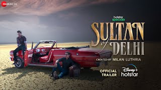 Sultan of Delhi  Official Trailer  Tahir Raj Bhasin Mouni Roy Anupriya G Harleen S  Milan L