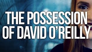 Horror Review  The Possession of David OReilly 2010