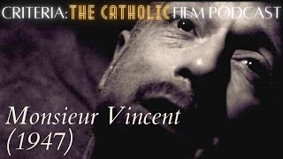 Drama of Holiness Monsieur Vincent 1947 w Steven Greydanus