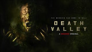 Death Valley 2021 Trailer