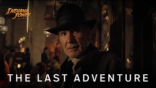 Indiana Jones and the Dial of Destiny  The Last Adventure