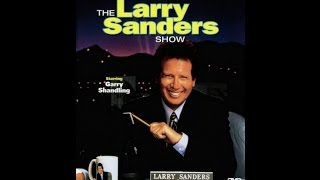 The Larry Sanders Show  1x01   The Garden WeaselWhat Have You Done For Me Lately