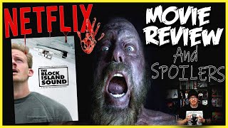 The Block Island Sound 2021 NETFLIX Horror Movie Review AND Spoilers  Dont say I didnt warn you
