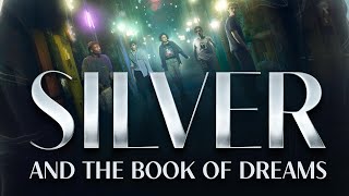 Silver and the Book of Dreams  Trailer  2023  Full Movie Reviewcast plot Overview