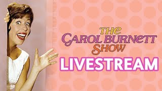 The Carol Burnett Show Full Episodes  LIVESTREAM