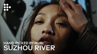 SUZHOU RIVER  Handpicked by MUBI