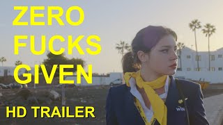 ZERO FUCKS GIVEN  2022 Trailer