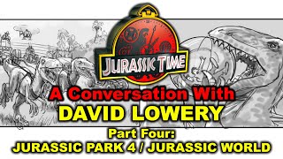 A Conversation With David Lowery  Jurassic Park Trilogy  Jurassic World Storyboard Artist PART 4