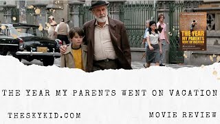 The Year My Parents Went on Vacation 2006  Movie Review