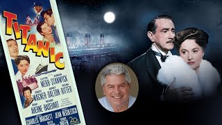 CLASSIC MOVIE REVIEW Barbara Stanwyck  Robert Wagner in TITANIC from STEVE HAYES