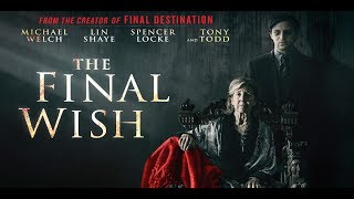 The Final Wish Trailer  Starring Michael Welch Lin Shaye Tony Todd FINAL Cut