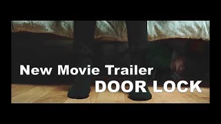 New Horror Movie Trailer Door Lock 2018