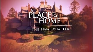 A Place To Call Home  The Final Chapter DocumentaryBehind the Scenes SPOILERS FOR SOME VIEWERS