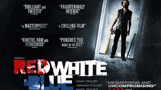 Red White  Blue 2010 Movie Review