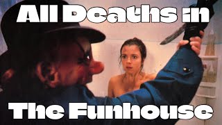 All Deaths in The Funhouse 1981