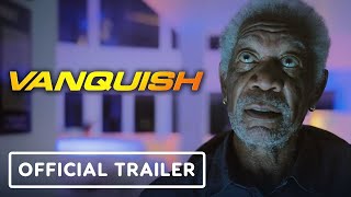 Vanquish  Official Trailer 2021 Morgan Freeman Ruby Rose