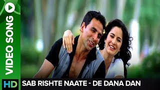 Rishte Naate Full Video song  De Dana Dan  Akshay Kumar  Katrina Kaif