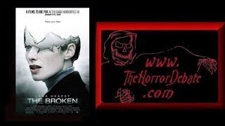 The Horror Debate Movie Review   The Broken 2008