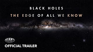 Black Holes The Edge of All We Know 2020  Official Trailer