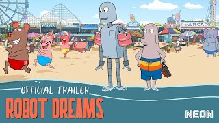 ROBOT DREAMS  Official Trailer  In Theaters May 31