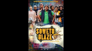 SOWETO BLAZE  Official Trailer 2024