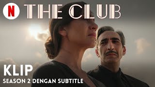 The Club Season 2 Klip dengan subtitle  Trailer bahasa Indonesia  Netflix