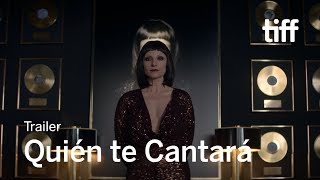 QUIN TE CANTAR Trailer  TIFF 2018