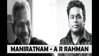 Mani Ratnam  AR Rahman  Roja to Chekka Chivantha Vaanam  Why so special 