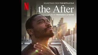 The After 2023 Soundtrack  Music By Francesco Le Metre  A Netflix Original Film Score 