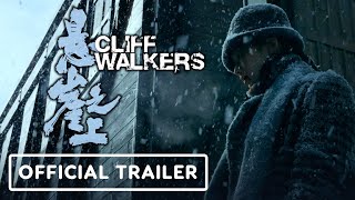 Cliff Walkers  Official International Trailer 2021 English Sub