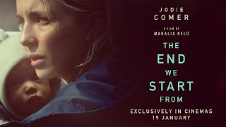 The End We Start From  2023  SignatureUK Trailer  Starring Jodie Comer