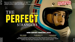 The Perfect Strangers  Beby Tsabina Maxime Bouttier  Rekomendasi Web Series  Film Terbaru 2024