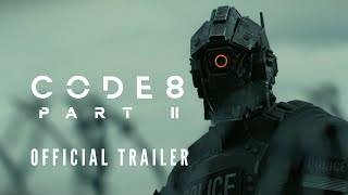 Code 8 Part II  Official Trailer  On Netflix Feb 28