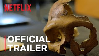 Secrets of the Neanderthals  Official Trailer  Netflix