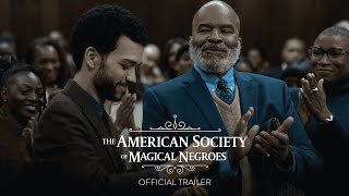 The American Society of Magical Negroes  Official Trailer