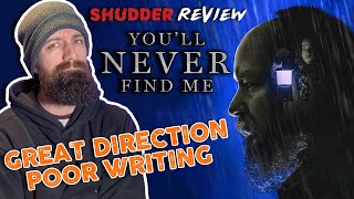 Youll Never Find Me 2024  SHUDDER Movie Review