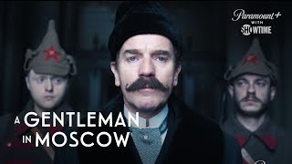 A Gentleman in Moscow  First 5 Minutes of Episode 1  SHOWTIME