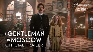 A Gentleman in Moscow  Official Trailer  SHOWTIME