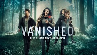 Vanished Left Behind 2017 Full Movie  Dylan Sprayberry  Tom Everett Scott