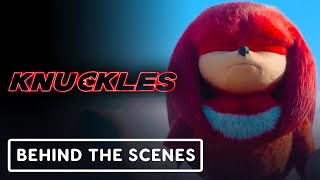 Knuckles Exclusive BehindtheScenes Clip on Working With Knuckles