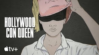 Hollywood Con Queen  Official Trailer  Apple TV