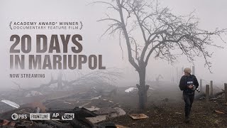 20 Days in Mariupol full documentary  Academy Award Winner  FRONTLINE  AssociatedPress
