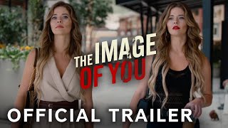The Image Of You  Official Trailer Sasha Pieterse  Paramount Movies