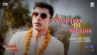 Poppay Di Shaan  Bhangra Song  Poppay Ki Wedding  Rahul Lakhanpal
