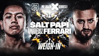 MISFITS x DAZN X SERIES 014 SALT PAPI VS AMADEUSZ FERRARI WEIGH IN LIVESTREAM