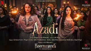 Azadi  Video Song  Sanjay Leela Bhansali  A M Turaz  Heeramandi  Bhansali Music  Netflix