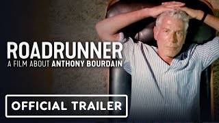 Roadrunner A Film About Anthony Bourdain  Official Trailer 2021