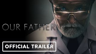 Our Father Official Trailer 2022