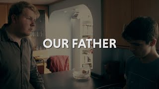 Our Father 2022  Short Film