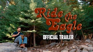 Ride The Eagle  Official Trailer